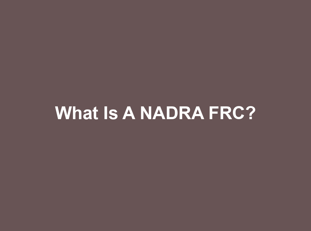 What is a NADRA FRC?